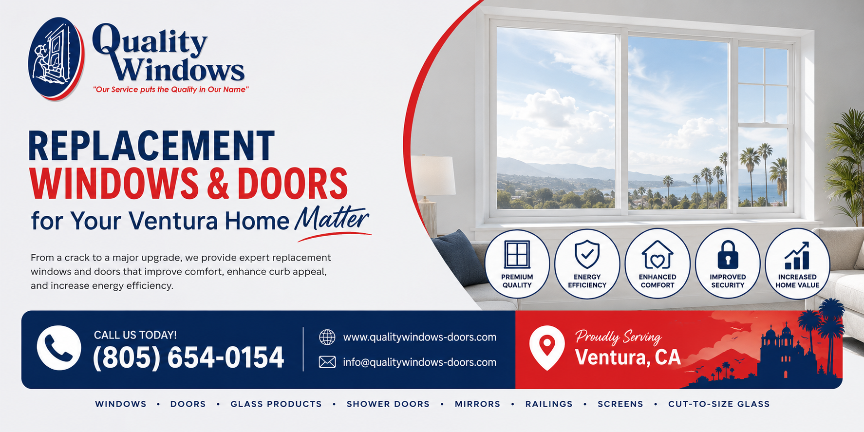 Quality Windows promoting replacement windows and doors in Ventura CA with energy-efficient window solutions that improve comfort, security, curb appeal, and home value.